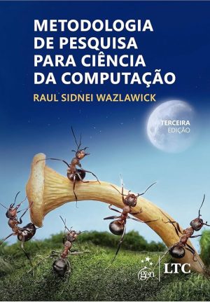 Metodologia de Pesquisa para Ciência da Computação