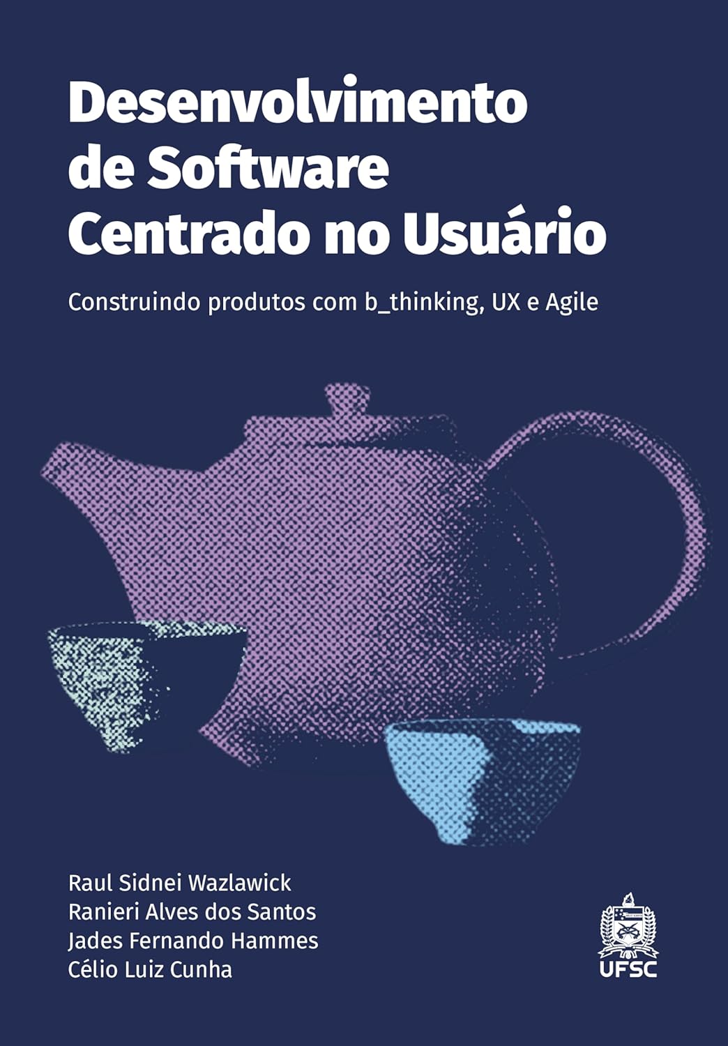 Desenvolvimento de Software Centrado no Usuário